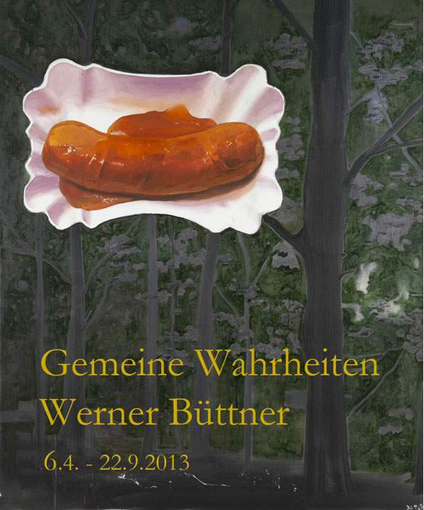 Werner Büttner. Gemeine Wahrheiten